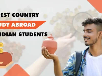 Cheapest Country To Study Abroad For Indian Students In 2024