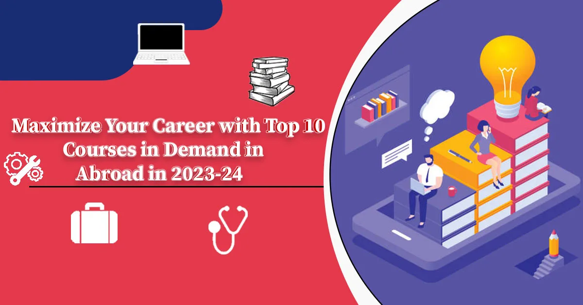 Top 10 Courses in Demand in Abroad in 2024 Transglobal