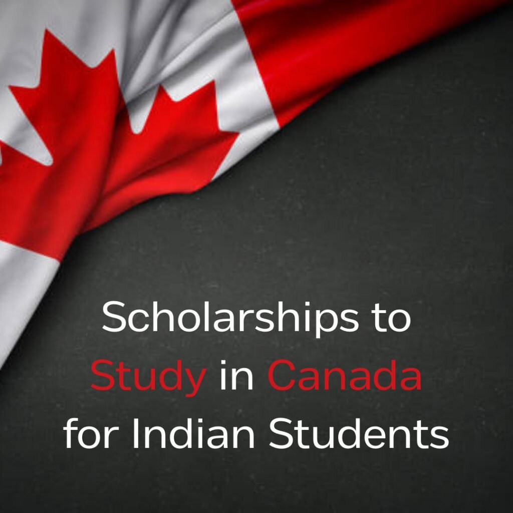 Scholarships to Study In Canada for Indian Students