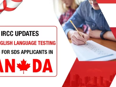 IRCC Updates: New English Language Testing Rules for SDS Applicants