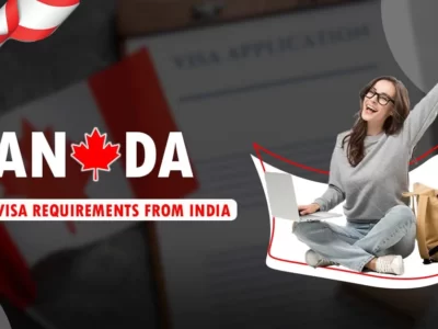 Canada student visa requirements from India: Complete Guide