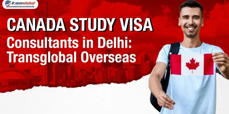 Featured Image for " Canada Study visa consultant in Delhi "