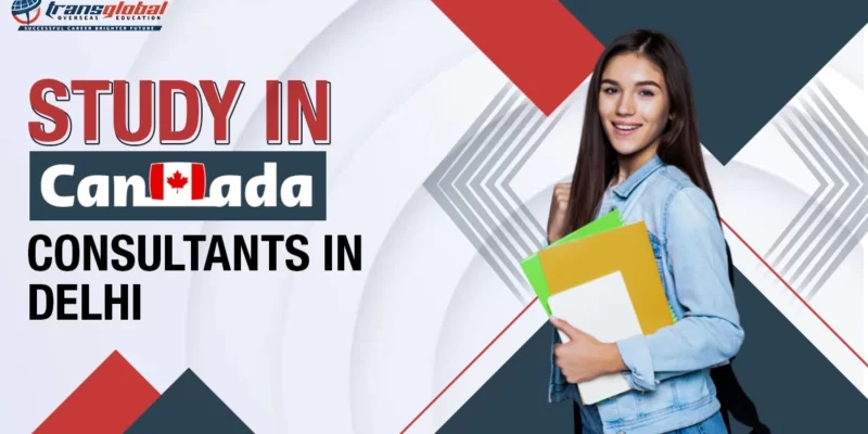 Featured Image for "Study In Canada Consultants In Delhi "