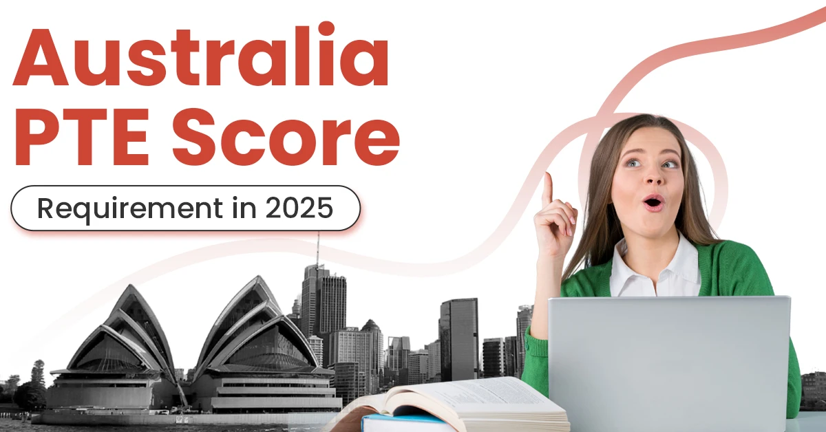 Australia PTE Score Requirement in 2025