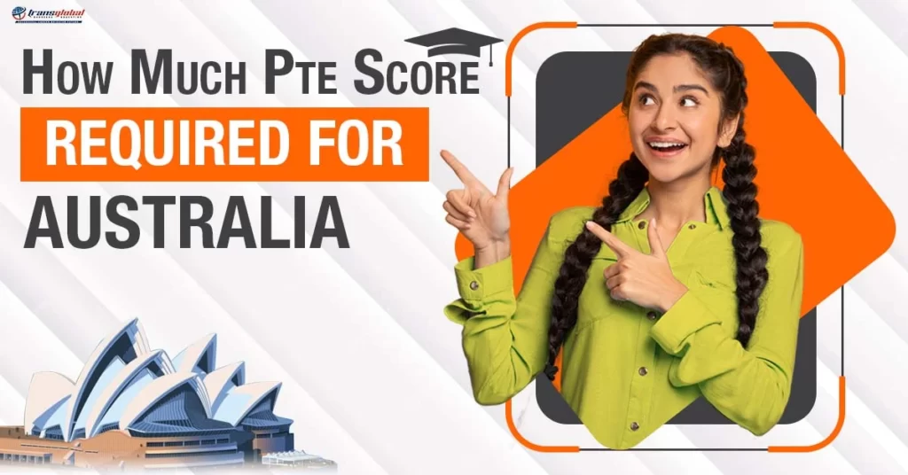 Featured Image for "How Much Pte Score Required for Australia"