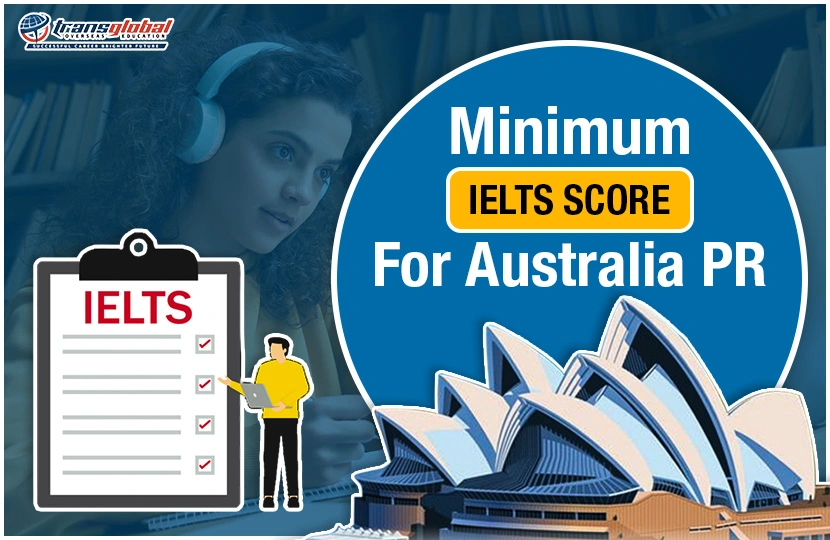 Featured Image for " minium IELTS score for Australia PR "