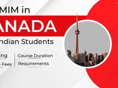 A Complete Guide to Study MIM in Canada for Indian Students.