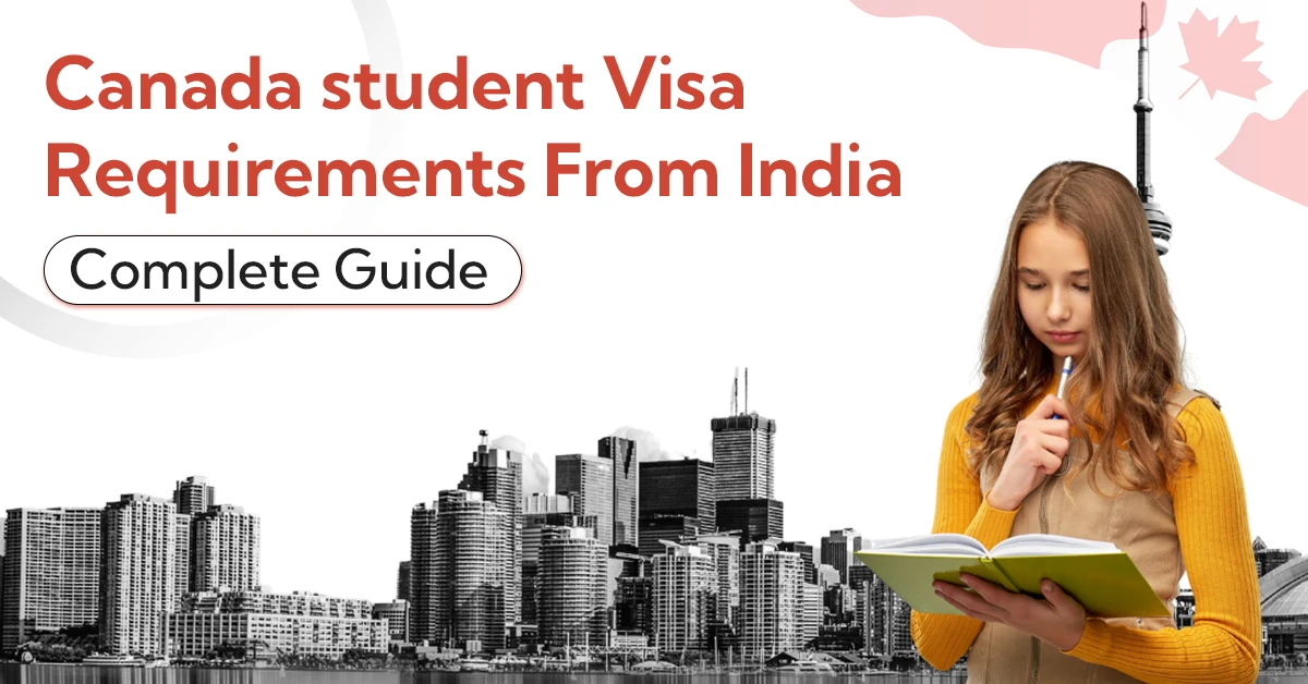 Canada student visa requirements from India