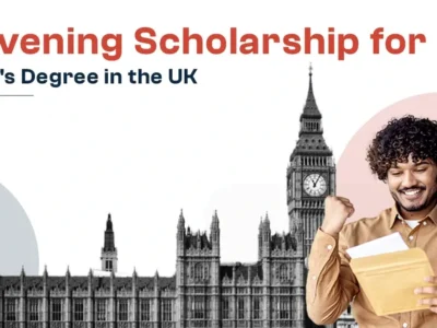 Chevening Scholarship 2025-2026 Application Process Begins