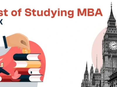 MBA in UK Cost for Indian Students 2025: Fees & Living Cost