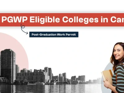 Post Graduation Work Permit-PGWP Eligible Colleges in Canada