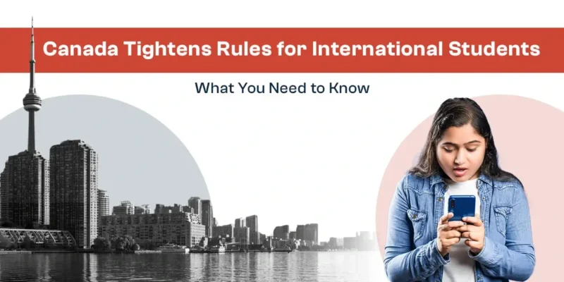 Featured Image for "Canada Tightens Rules for International Students"