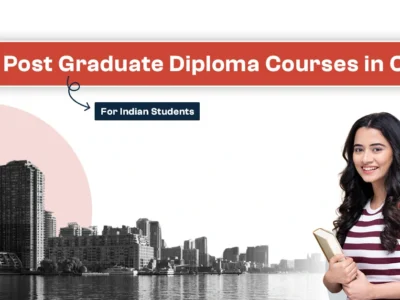 Post Graduate Diploma Courses in Canada for Indian Students