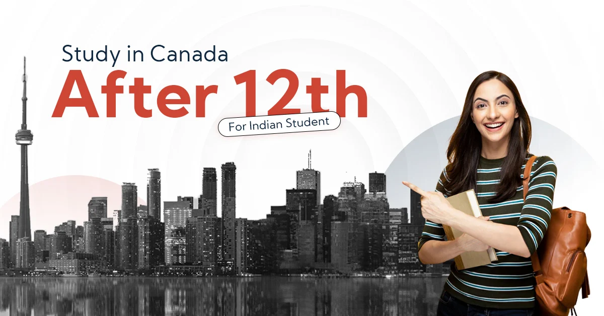 Study in Canada After 12th For Indian Students