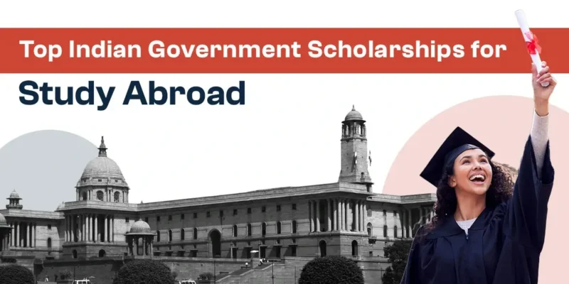 Featured image for "Top Indian Government Scholarships for Studying Abroad"