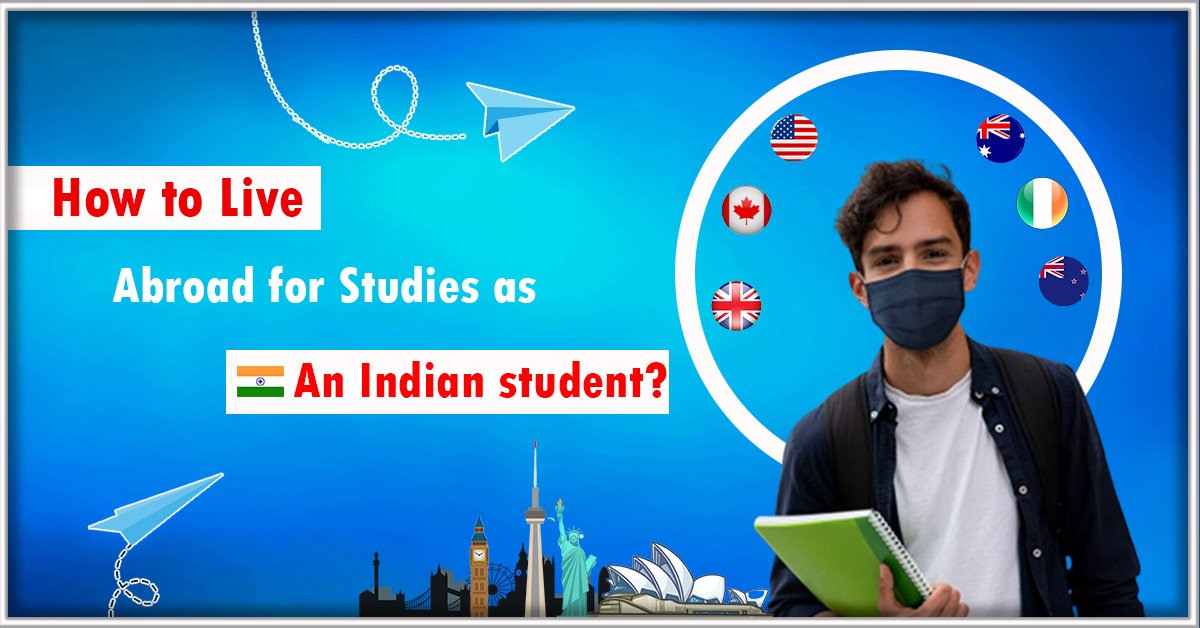 FEATURED IMAGE OF "How to Live Abroad for Studies as an Indian student?"