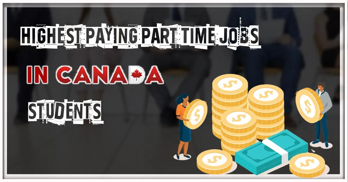 Featured Image for "Highest Paying Part Time Jobs in Canada for Students"