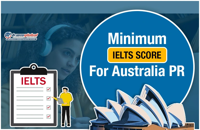 Featured Image for " minium IELTS score for Australia PR "