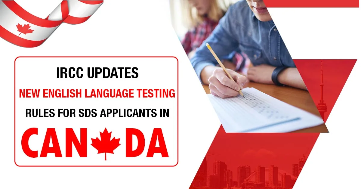 Featured Image for "IRCC Updates: New English Language Testing Rules for SDS Applicants in Canada"