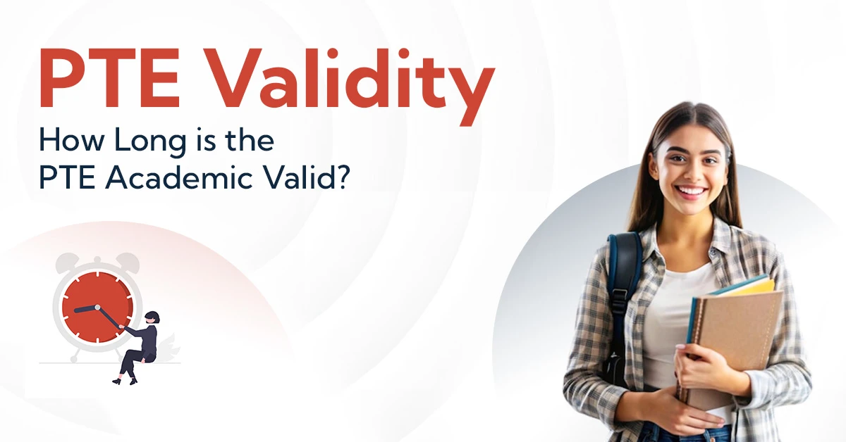 Pte Validity How Long Is the Pte Academic Valid