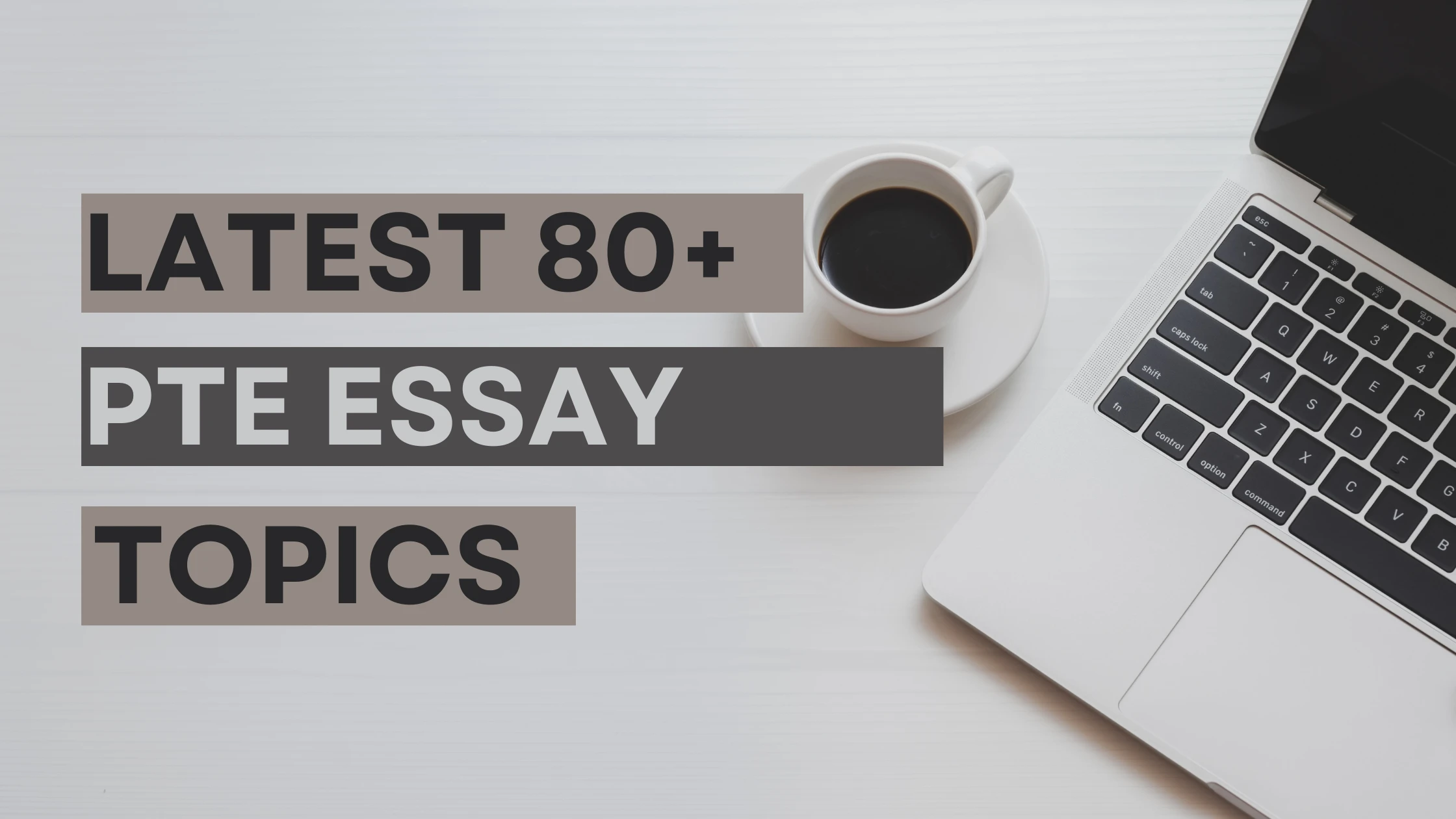 Latest 80+ PTE Essay Topics