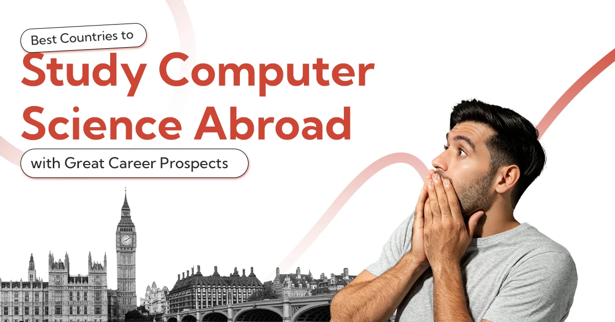 Best Countries to Study Computer Science Abroad with Great Career Prospects