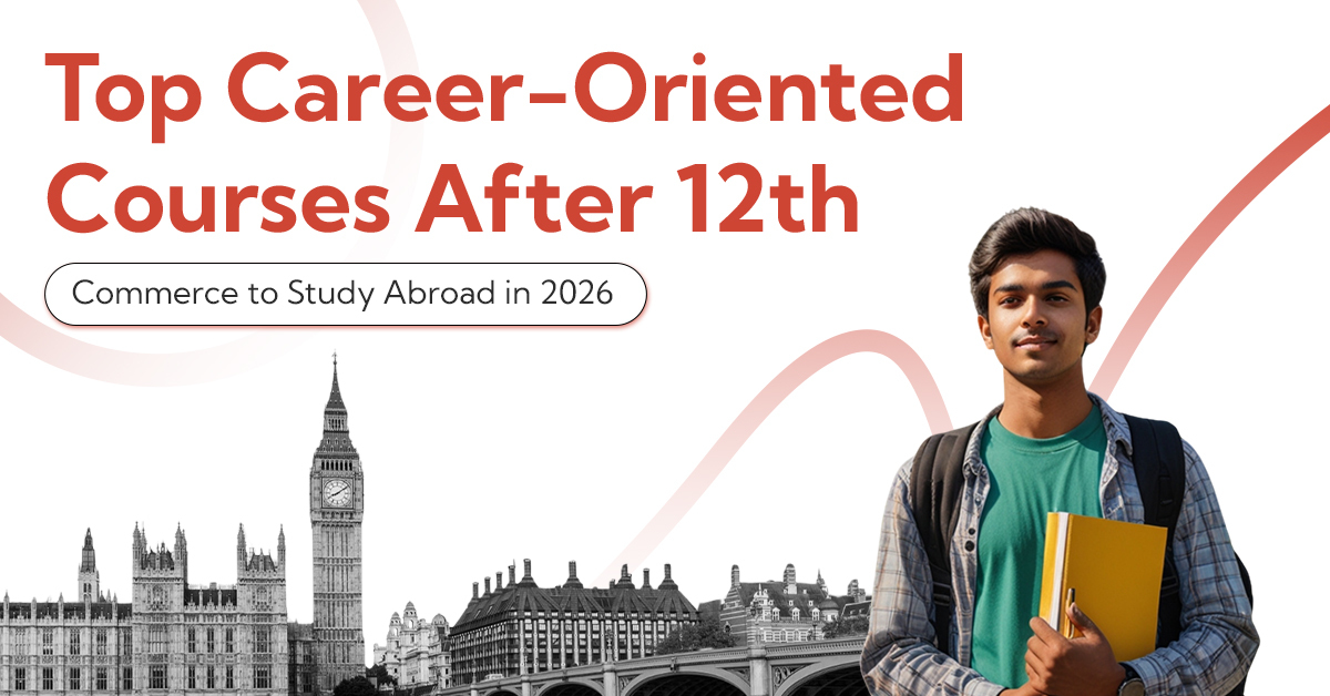 Top Career-Oriented Courses After 12th Commerce to Study Abroad in 2026