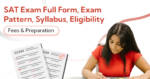 SAT Exam 2026: Full Form, Syllabus, Pattern, Fees & Prep